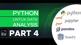 Tutorial Python untuk Data Analysis - Part 4
