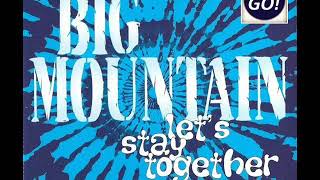 Video thumbnail of "Big Mountain - Let's Stay Together (Extended Mix) MauricioGO!"