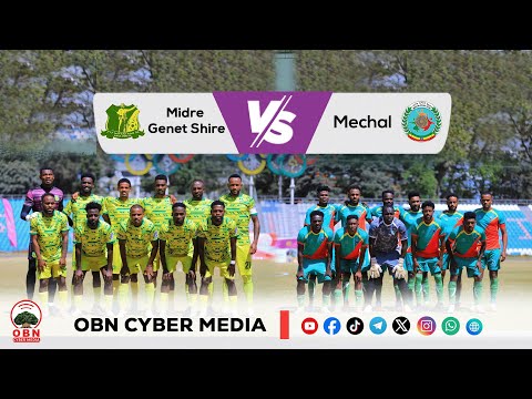 CBE Piriimiyeer Liigii Itiyoophiyaa ሲቢኢ ኢትዮጵያ ፕሪሚዬር ሊግ Tapha Midre Genet Shire Vs Mechal