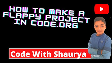 HOW TO MAKE A FLAPPY PROJECT IN CODE.ORG
