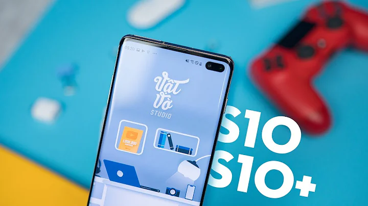 Đánh giá chi tiết Samsung Galaxy S10+ xứng đáng kì vọng