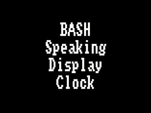 BASH Speaking Display Clock