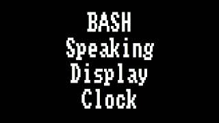 BASH Speaking Display Clock