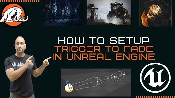 How To Set Up a Trigger To Fade in Unreal Engine