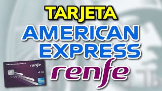 Tarjeta American Express Renfe - Ventajas Y Características 2026