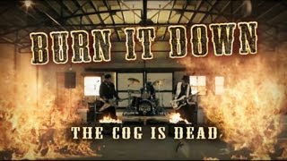 The Cog is Dead - BURN IT DOWN chords