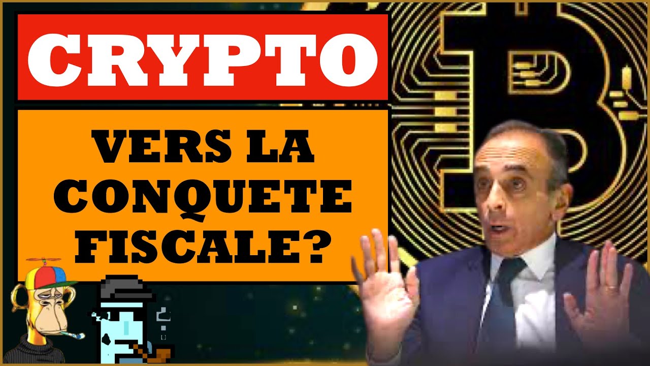 ERIC ZEMMOUR VS CRYPTO ET FISCALITE