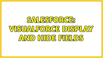 Salesforce: Visualforce Display and Hide Fields