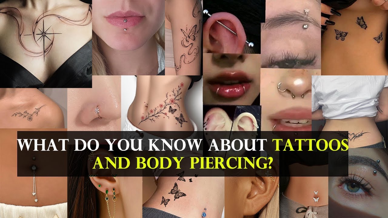 What Do You Know About Tattoos and Body Piercing? Anuxme Fashion