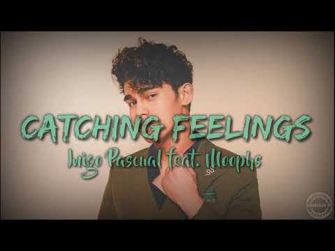 Catching Feelings - Inigo Pascual feat. Moophs | Lyrics
