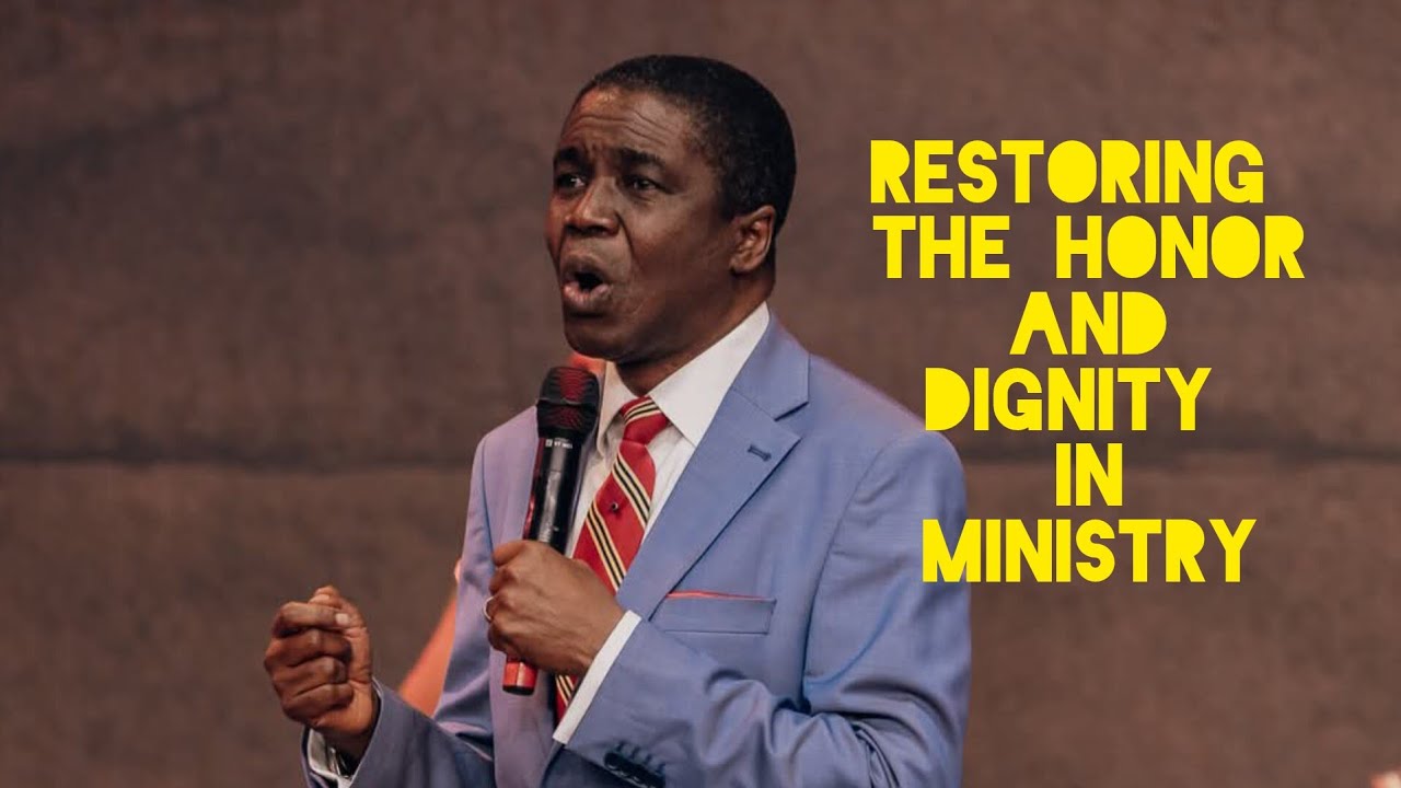 RESTORING THE HONOR AND DIGNITY IN MINISTRY  | BISHOP DAVID ABIOYE