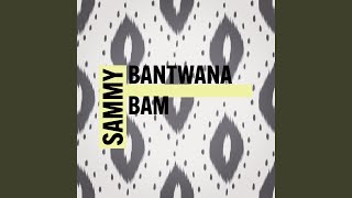 Bantwana Bam