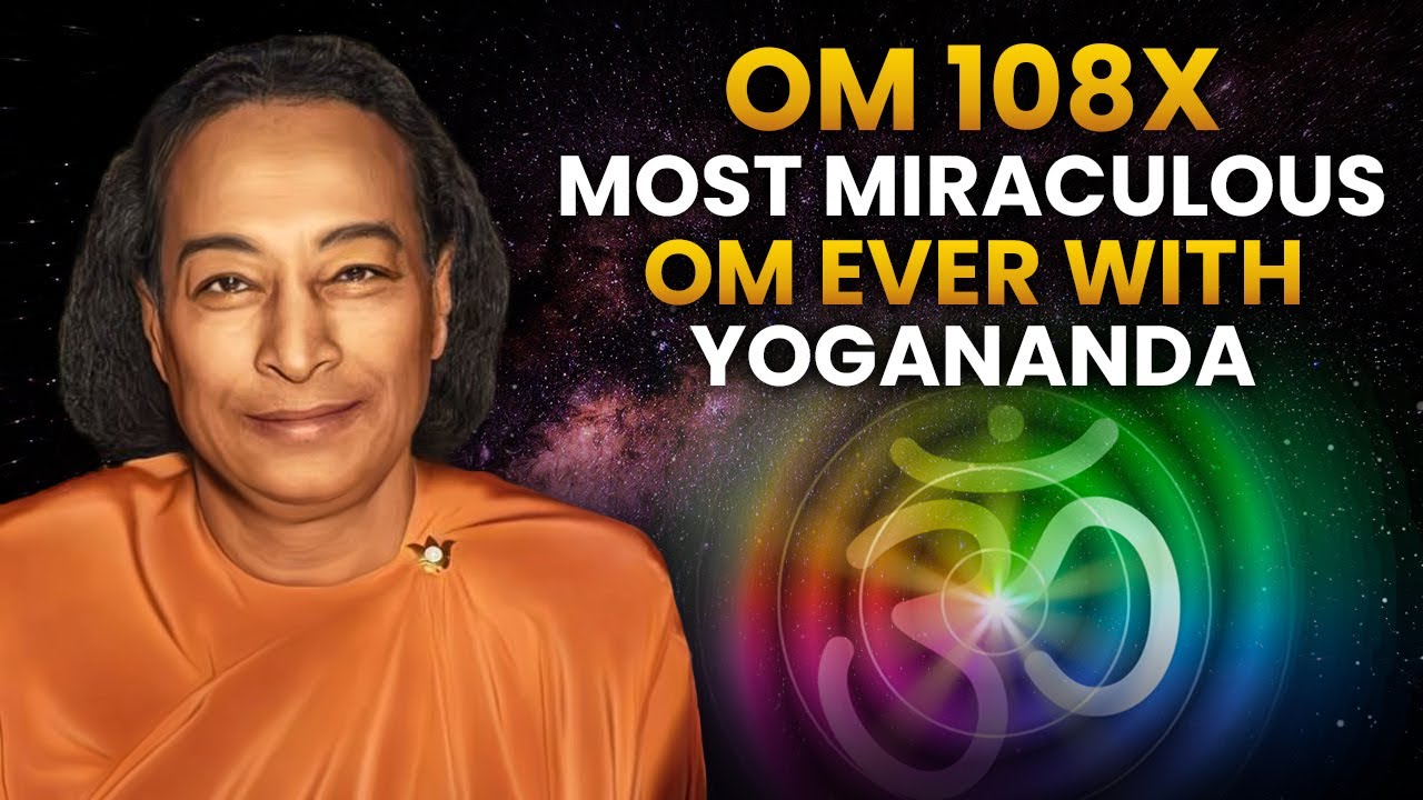 OM AUM 108x with Yogananda  Most powerful cosmic frequency