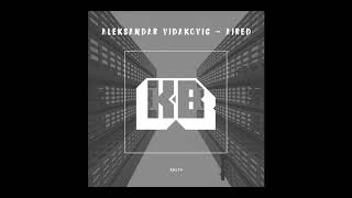 Aleksandar Vidakovic - Aired Original Mix