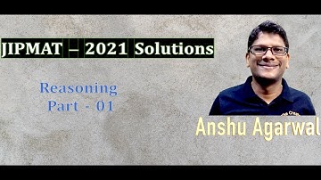JIPMAT 2021 Reasoning Solutions [01 - 05]