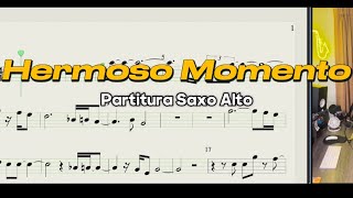 Como tocar / HERMOSO MOMENTO / Partitura Saxo Alto