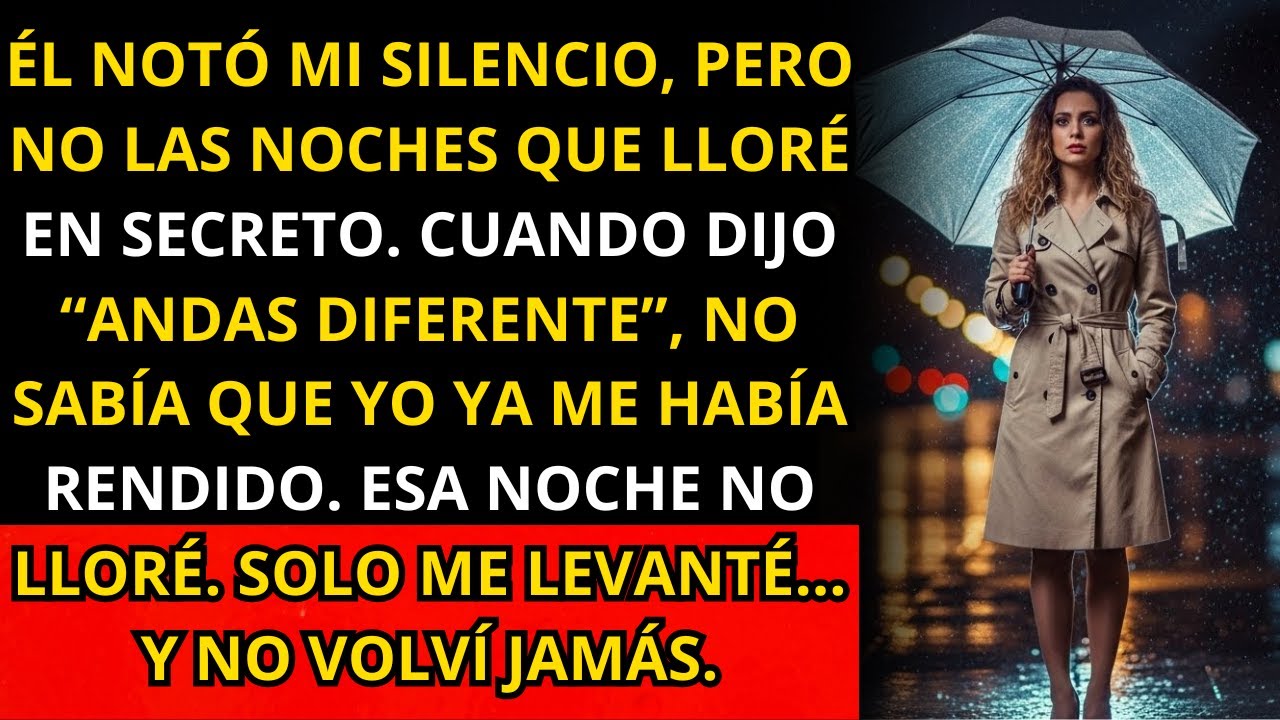 “Andas diferente”, comentó él — y fue ahí cuando entendí que ya no aguantaba más sus traiciones...
