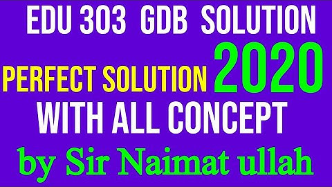 EDU303 GDB Solution fall 2020.