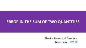 ERROR IN THE SUM OF TWO QUANTITIES
