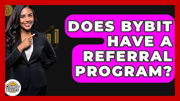 Does Bybit Have A Referral Program? - CryptoBasics360.com