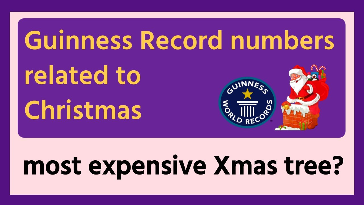 guinness record numbers related to Christmas! - YouTube