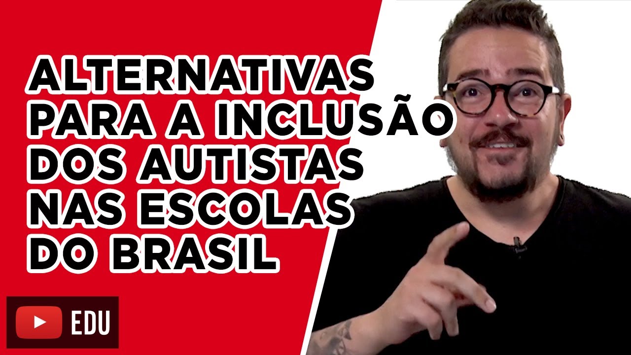 Alternativas para a inclusão dos autistas nas escolas do Brasil | Aprendi com o Papai - Enem