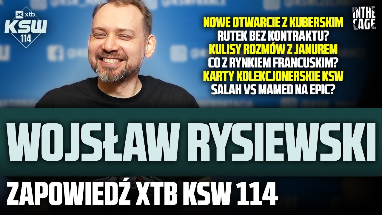 Wojsław RYSIEWSKI - spotkanie z KUBERSKIM | "RUTEK" bez kontraktu? | Zapowiedź XTB KSW 114