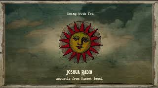 Joshua Radin - &quot;Going with You&quot; [Acoustic from Sunset Sound]