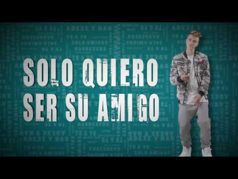 Sólo Amigos Adexe & Nau Letra From YouTube