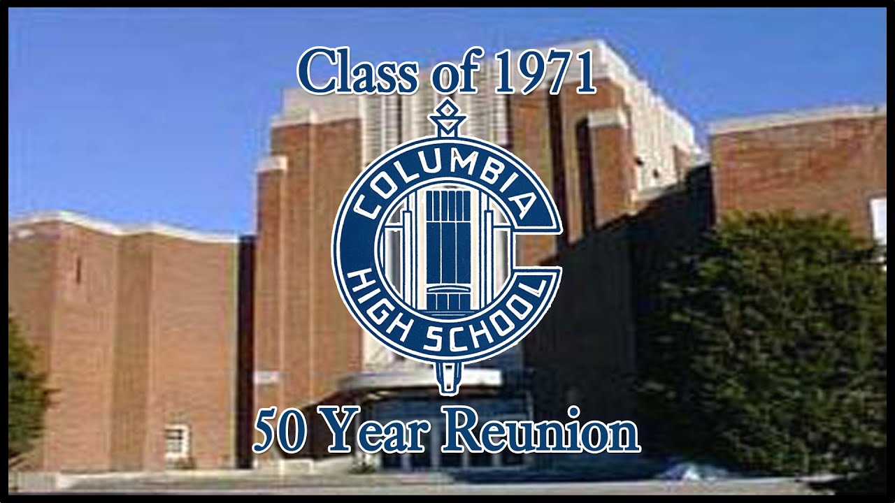 Columbia High School Class of 1971 - 50 Year Reunion - YouTube