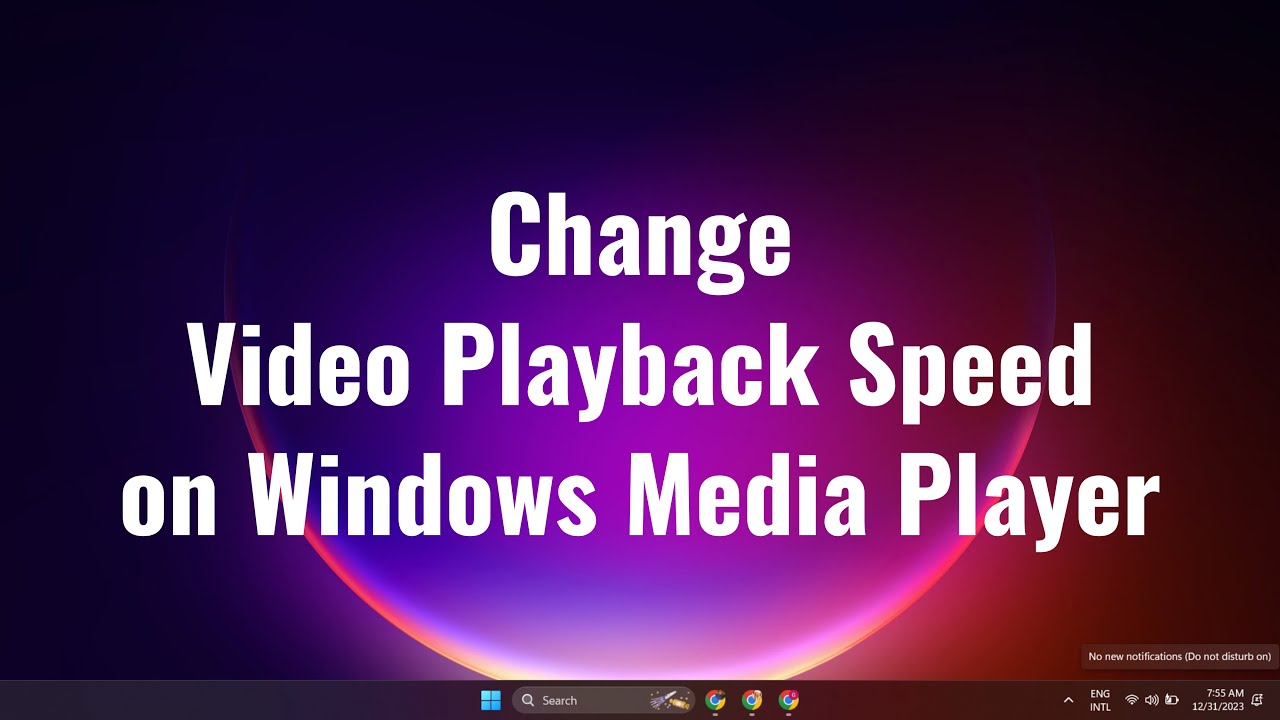 How to Change Video Playback Speed on Windows Media Player in Windows 11