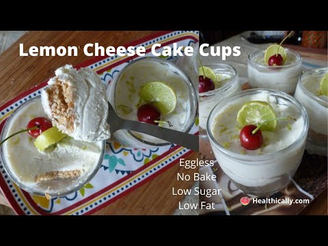 Easy no bake lemon cheesecake cups | Mini lemon cheese cake | Eggless | No gelatin | No agar agar | Healthically Kitchen