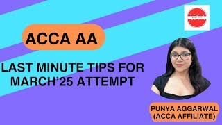 ACCA AA Last Minute Tips by Punya Aggarwal- ACCA Affiliate | @beingacca