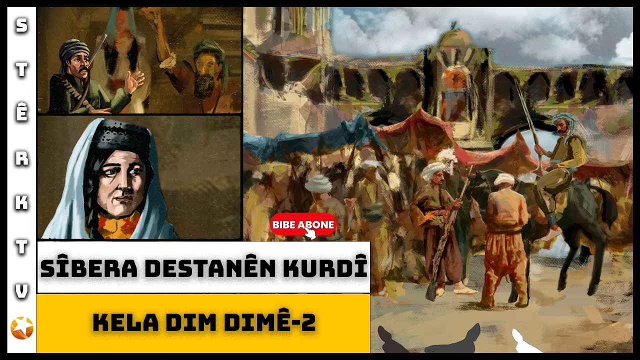 Sîbera Destanên Kurdî - Kela Dimdimê | Beşa 2