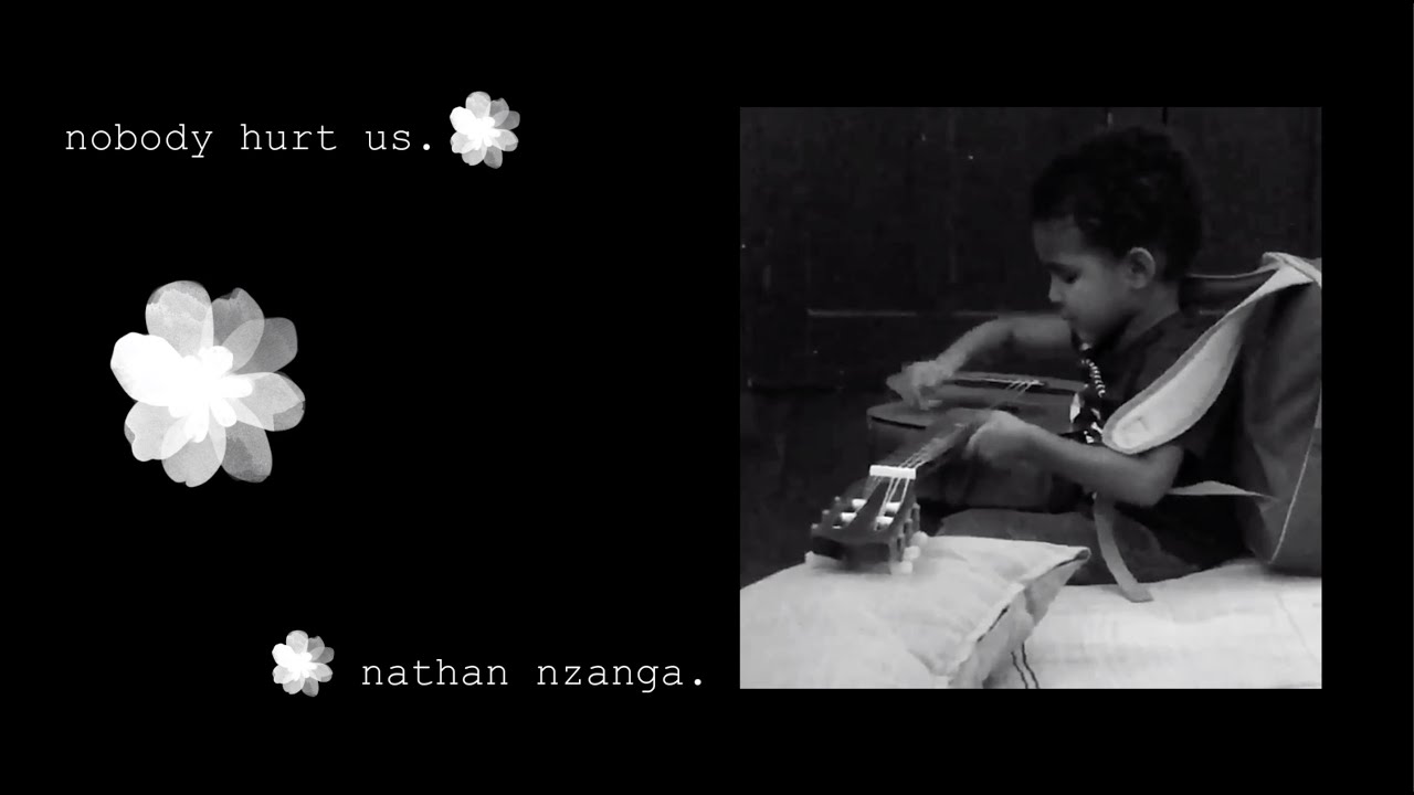 Nathan Nzanga - nobody hurt us. [Official Lyric Video]