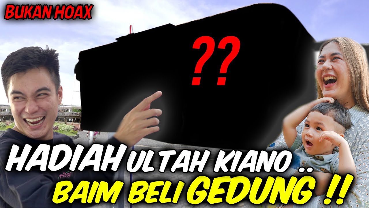 HADIAH TERBESAR BUAT KIANO DIHARI ULANG TAHUNNYA ..