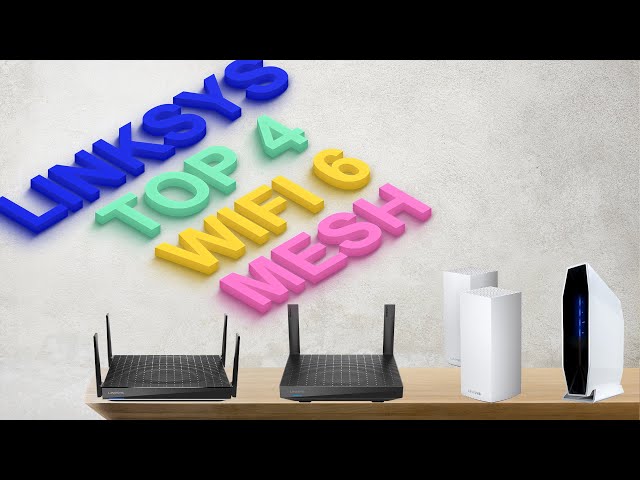TOP 4 bộ WiFi6 Mesh tốc độ cao - giá thành hấp dẫn tới từ Linksys