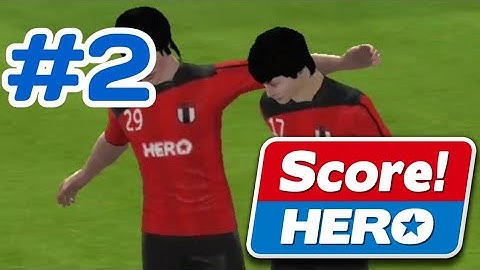 Score! Hero - Gameplay Walkthrough ||Part 2|| Level : 11 - 20 [Android/iOS]
