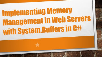 Implementing Memory Management in Web Servers with System.Buffers in C#