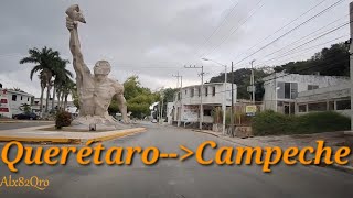 De Querétaro A Campeche Querétaro- Hidalgo- Tlaxcala- Puebla- Veracruz- Tabasco- Chiapas- Campeche
