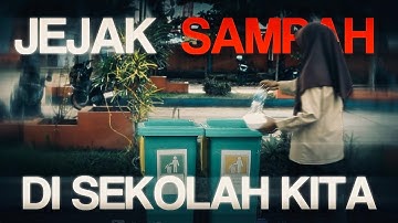 JEJAK SAMPAH DI SEKOLAH KITA - SMKN 4 Payakumbuh