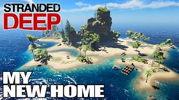 I Absolutely LOVE my New Home Island!  | Stranded Deep Gameplay | Part 3