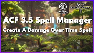 ACF 3.5 Creating a Damage Over Time Spell