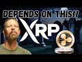 XRP's FUTURE: Depends on THIS!!