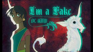 🦄🌿🩸~I’m a Fake~🩸🌿🐺 {OC AMV}