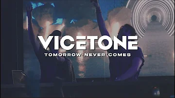 Vicetone - Tomorrow Never Comes (Official Video)