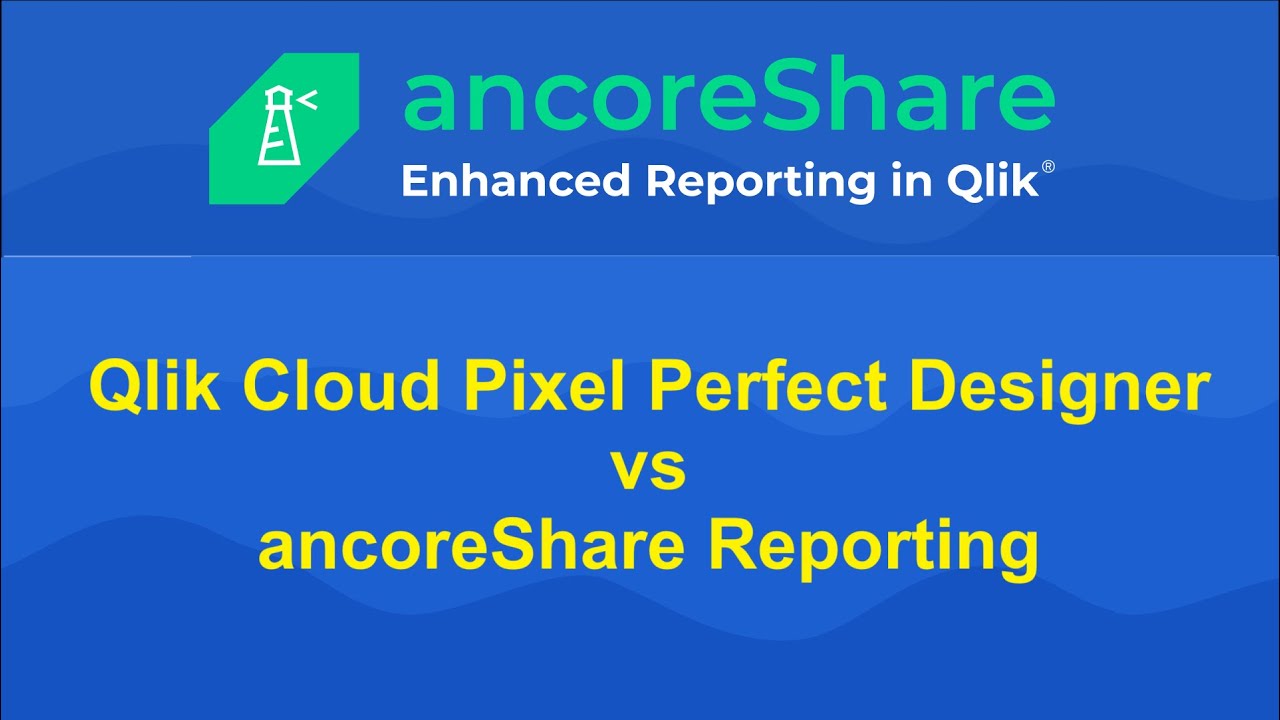 ancoreShare vs Qlik Cloud PixelPerfect - YouTube