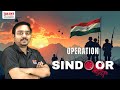 OPERATION SINDOOR -  A TO Z ഒറ്റ ക്ലാസ്സിലൂടെ പഠിക്കാം | CURRENT AFFAIRS | MILITARY OPERATION