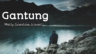 Lirik Lagu Melly Goeslaw Gantung cover by Arvian Dwi