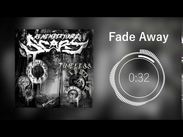 Watch Remember your Scars - Fade Away on YouTube Watch Remember your Scars - Fade Away on YouTube